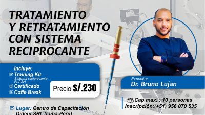 Tratamiento y Retratamiento con Sistema Reciprocante 30 ABRIL 2026 en LIMA — PERÚ